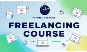 Freelancing Course by 10 Minute school