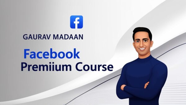 Gaurav Madaan Facebook Premium Course